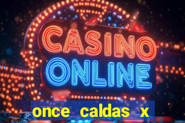 once caldas x tolima palpites